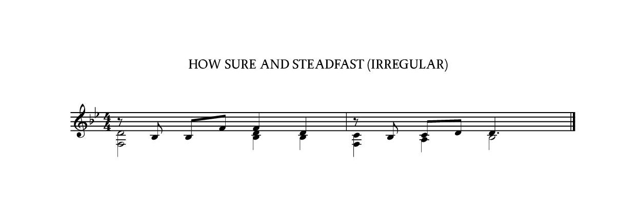 How sure and steadfast (Irregular)